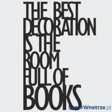 Napis 3D na ścianę THE BEST DECORATION IS THE... DekoSign czarny Napis 3D na ścianę THE BEST DECORATION IS THE... DekoSign czarny