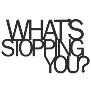 Napis 3D na ścianę WHAT'S STOPPING YOU? DekoSign