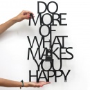 Napis na ścianę DekoSign DO MORE OF WHAT MAKES YOU HAPPY czarny