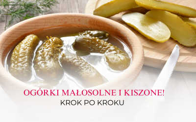 Ogórki małosolne i kiszone! krok po kroku