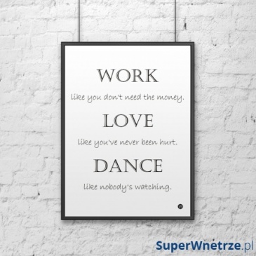 Plakat dekoracyjny 50x70 cm w ramie WORK LOVE DANCE DekoSign biały